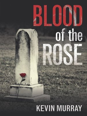 cover image of Blood of the Rose--A gripping serial killer thriller